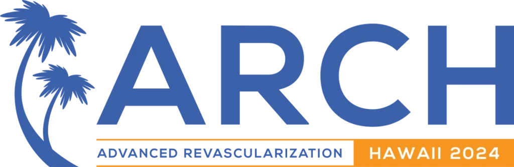 ARCH Hawaii 2024 Conference, Advanced Revascularization Hawaii 2024